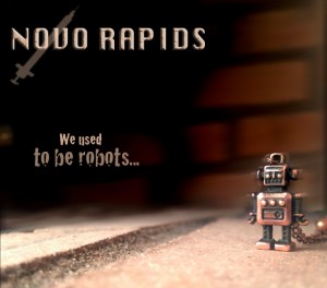 Novo rapids - we used to be robots cover