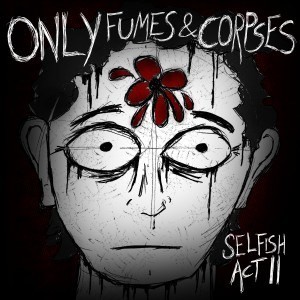 only-fumes-corpses-selfish-act-ii-ep-cover